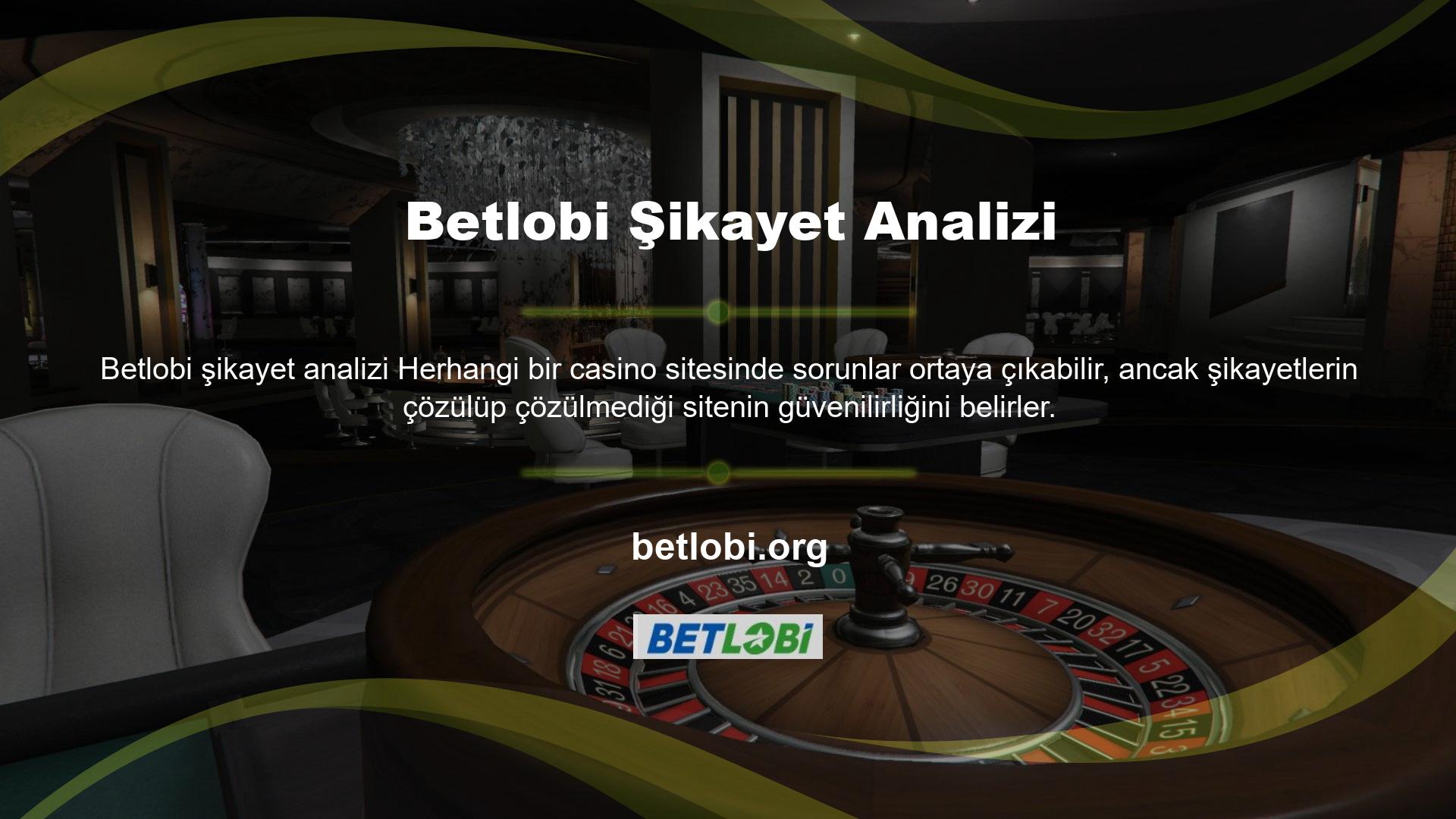 Betlobi Online Bahis Sitesi, bu konu ile ilgili şikayetlere anında dönüş yapacak ve konuyu ivedilikle çözüme kavuşturacaktır